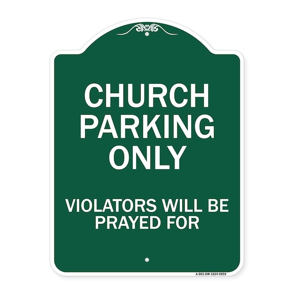 Church Parking Only Violators Will Be Prayed For Heavy-Gauge Aluminum Architectural Sign